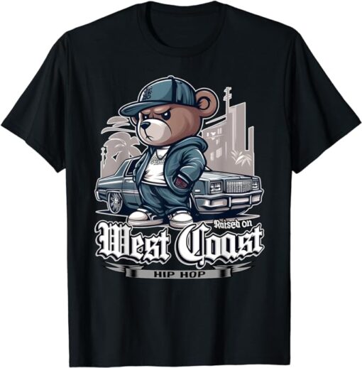 RAISED ON WEST COAST HIP HOP Teddy Bear Old School 90s 80s T-Shirt