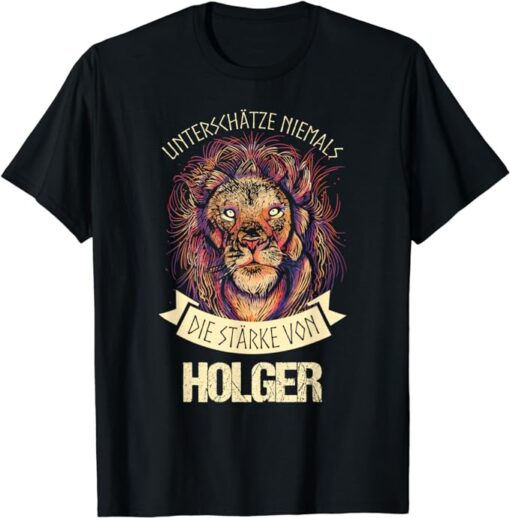 First name Holger Löwe Unterschätze Niemals Personal T-Shirt