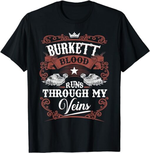 BURKETT Blood Runs Through My Veins Vintage Family Name T-Shirt