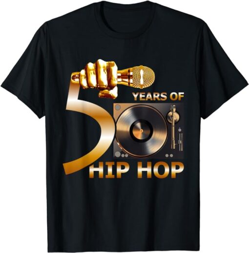 50 Years Hip Hop 50th Anniversary Hip Hop Celebration T-Shirt