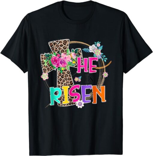 He Is Risen - Leopard Cross Jesus Tee Easter Day Christians T-Shirt