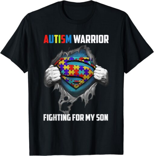 autism warrior fighting for my son autism mom dad parents T-Shirt