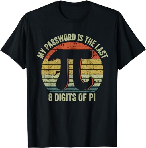 Math Geek Teachers Shirts, Pi Day Men Women Kids Nerds T-Shirt