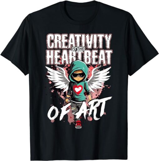 Urban Graffiti Street Art Creativity is the Heartbeat of Art T-Shirt