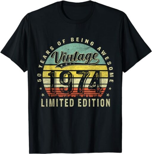 50 Year Old Gifts Vintage 1974 Limited Edition 50th Birthday T-Shirt