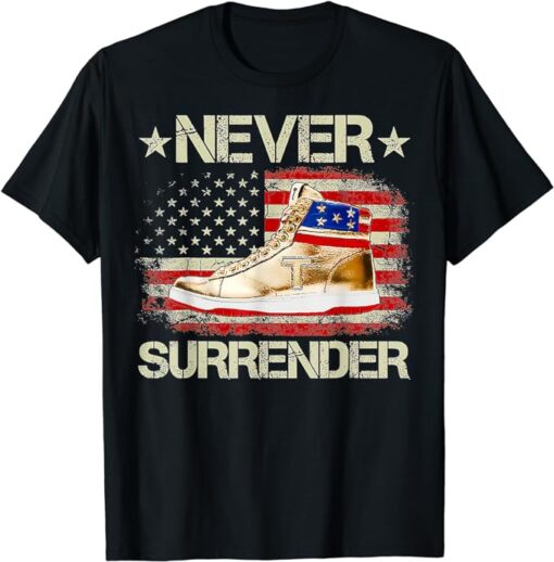 Trump Sneakers Never Surrender Funny Trump T-Shirt