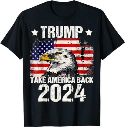 Trump 2024 flag take America back men women Trump 2024 T-Shirt