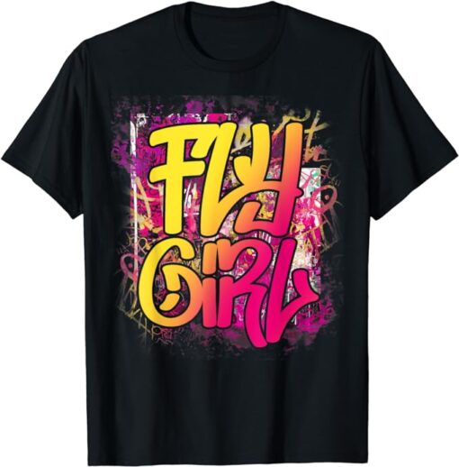 Fly Girl 80s 90s Old School Hip Hop Girls T-Shirt