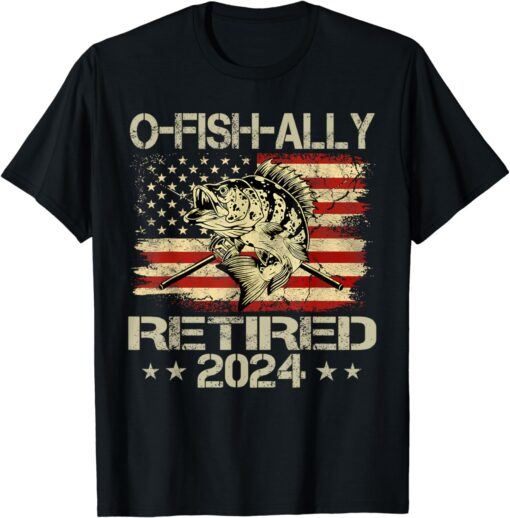 Retirement Shirt 2024 Fisherman O-Fish-Ally Retired 2024 T-Shirt