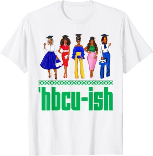 HBCU-Ish Historically Black Colleges And Universities Girls T-Shirt