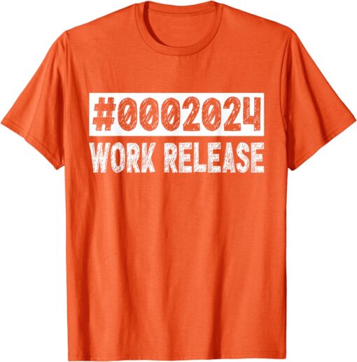 2024 Work Release Funny Retirement 2024 Retired Men Women T-Shirt