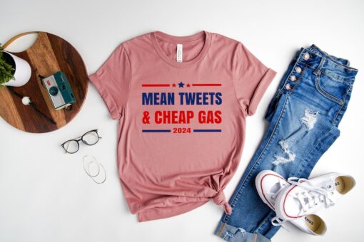 Mean Tweets and Cheap Gas 2024, Republican T-Shirt, Pro Trump 2024, Anti Biden Shirt, Trump Shirts