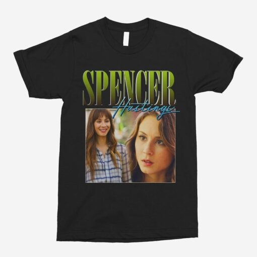 Spencer Hastings Shirts, Shirt Lovers Gift for Fan, Unisex for T-Shirts, Hoodies, Sweatshirts