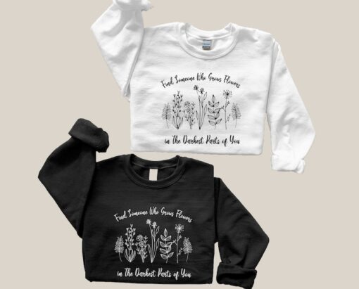 Find Someone Who Grows Flowers In The Darkest Parts Of You, Zach Bryan Shirt, Sun to me Sweatshirt