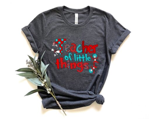 Teacher Of Little Things Shirt, Gift for Teacher, Cat in Hat Shirt, Teacher, National Read Across America Shirt