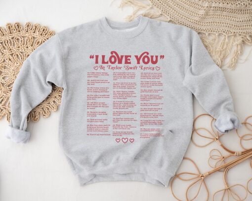 I Love You in Taylor Lyrics Sweatshirt, Taylor Swiftie Shirt, Swiftie Merch, Swiftie Hoodie, TS I Love You Crewneck