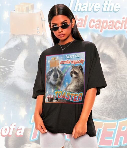 I Have The Mental Capacity Of A Toaster Meme Shirt -Raccoon Tanuki,Opossums Lover Shirt,Possums Shirt,Sad Opossums Meme