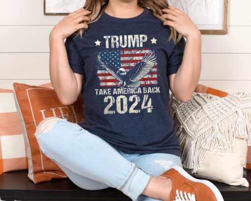 Trump 2024 Take America Back Shirt, Trump Sweatshirt, Trump 2024 Election, Trump 2024 Sweatshirt