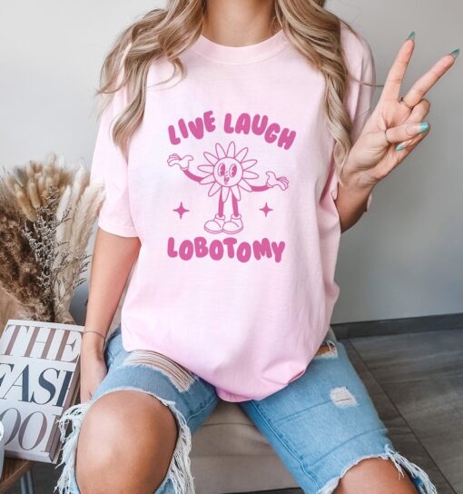 Live Laugh Lobotomy, Unisex T Shirt, Meme T Shirt, Vintage Cartoon, Weird T Shirt, Funny T Shirt, Unisex