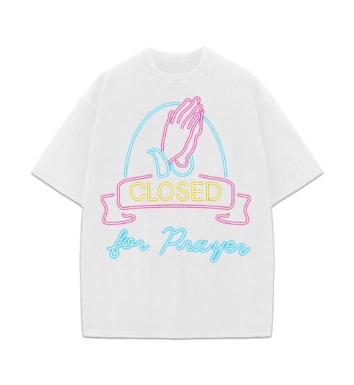 Closed for Prayers Neon Sign Praying Hands Graphic Design Streetwear T-Shirt