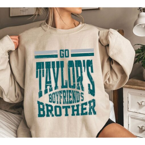 Vintage Go Taylors Boyfriends Brother Shirt, Jason Kelce Sweatshirt, Football Eagle T-Shirt, Jason Kelce Eagles Tee