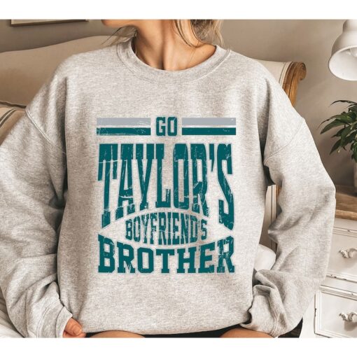 Vintage Go Taylors Boyfriends Brother Shirt, Jason Kelce Sweatshirt, Football Eagle T-Shirt, Jason Kelce Eagles Tee