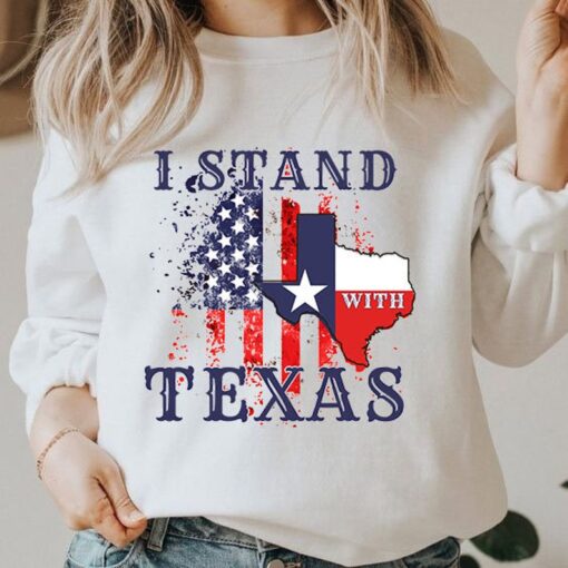 I Stand With Texas Shirt, Texas Strong, Texas Won't Back Down Shirt, Secure Our Borders Tee, PoliticalShirt