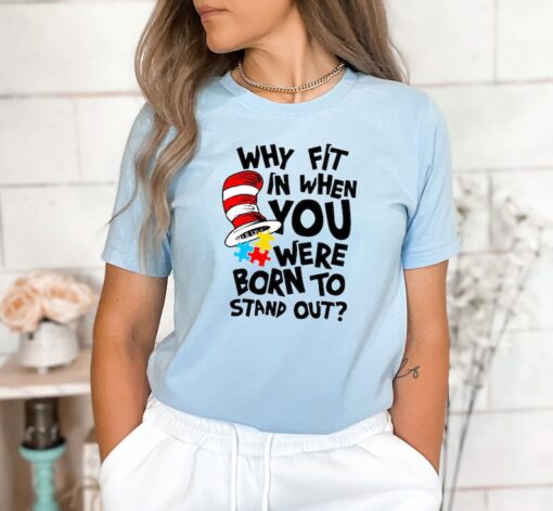 Why Fit In When You Were Born To Stand Out Dr. Seuss Shirt, Read Across America Day Shirt, Cat In The Hat Shirt