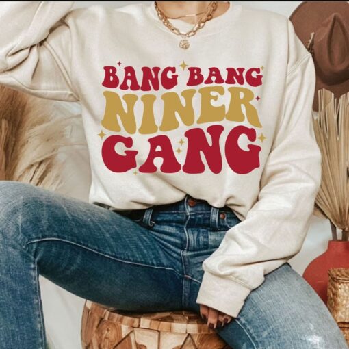 Bang bang niner gang Shirt, San Francisco football Sweatshirt, SF football Hoodie, go San Francisco go Unisex tee