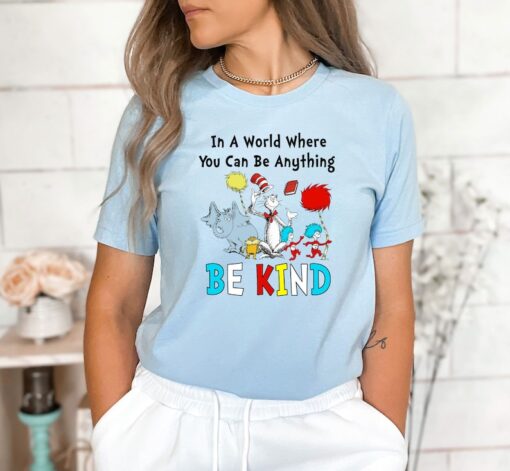 In A World Where You Can Be Anything Be Kind Dr. Seuss Shirt, Read Across America Day Shirt, Thing 1 Thing 2 T-Shirt