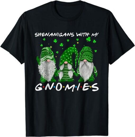 Shenanigans With My Gnomies St Patrick's Day Gnome Shamrock T-Shirt