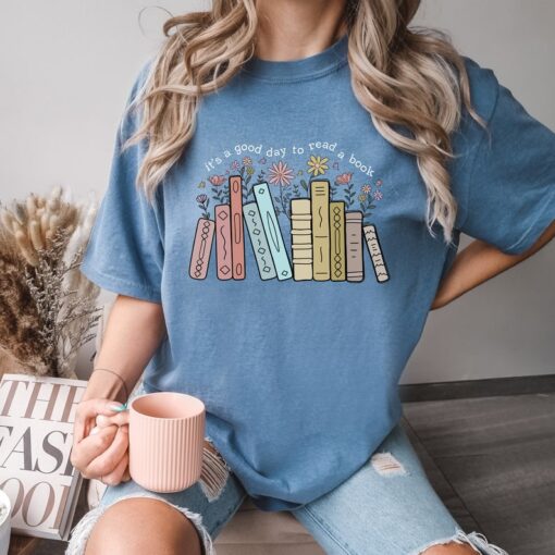 Comfort Colors® It's A Good Day To Read A Book Shirt, Reading Shirt