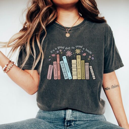 Comfort Colors® It's A Good Day To Read A Book Shirt, Reading Shirt