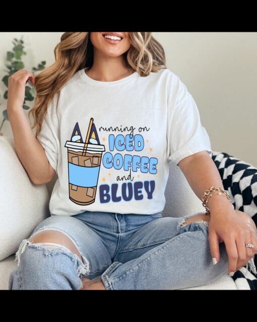 Running on Iced Coffee and Bluey, Bluey Mama Tshirt, Adult Bluey Tee