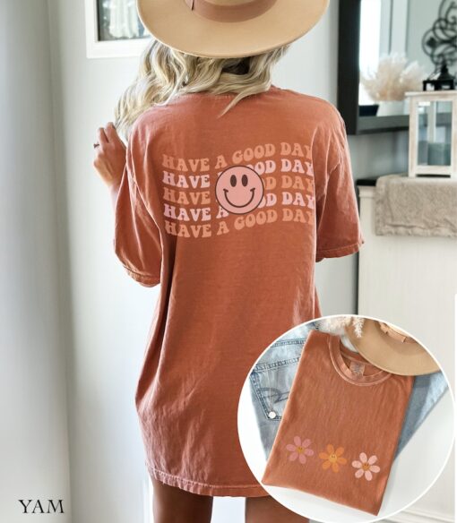 Have A Good Day Front And Back Comfort Colors Graphic Tee