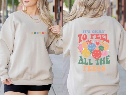 It's Okay To Feel All The Feels, Mental Health shirt, Inclusion Shirt