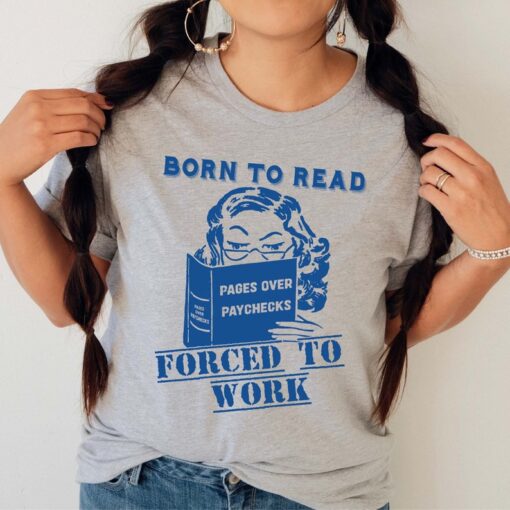 Born To Read Bookish Shirt, Funny Reader Book Addict, Book Lover