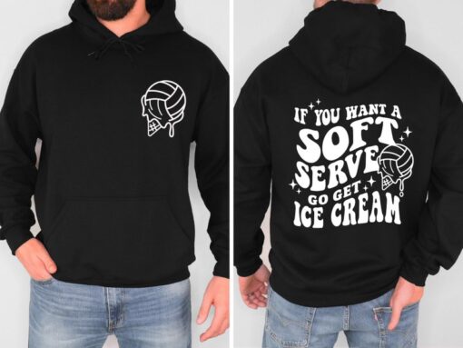 If You A Soft Serve Go Get Ice Cream Sweatshirt