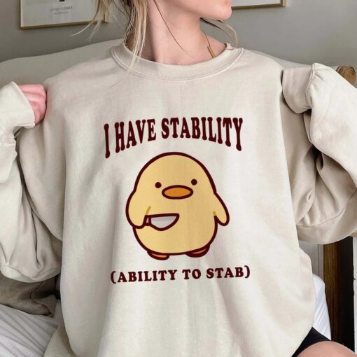 I Have Stability Ability To Stab Shirt, Trending Unisex Tee Shirt