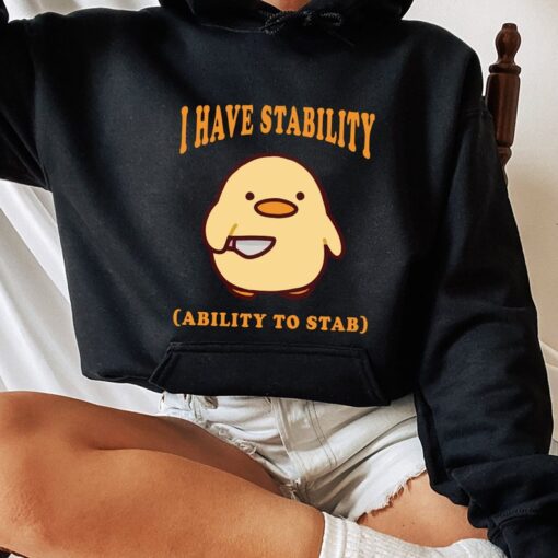 I Have Stability Ability To Stab Shirt, Trending Unisex Tee Shirt