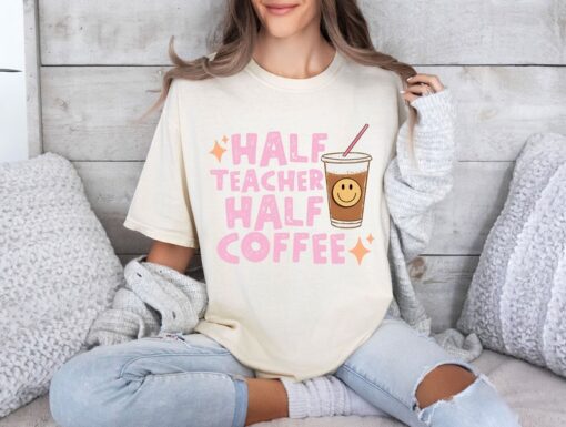 Comfort Colors® Retro Teacher Shirt, Half Teacher Half Coffee