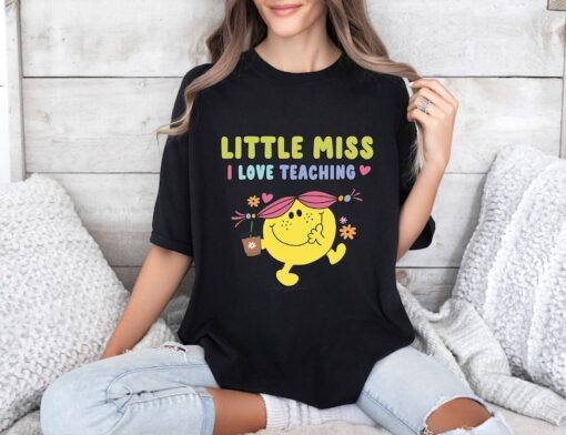 Comfort Colors® Teacher Shirt, Little Miss I Love Teaching