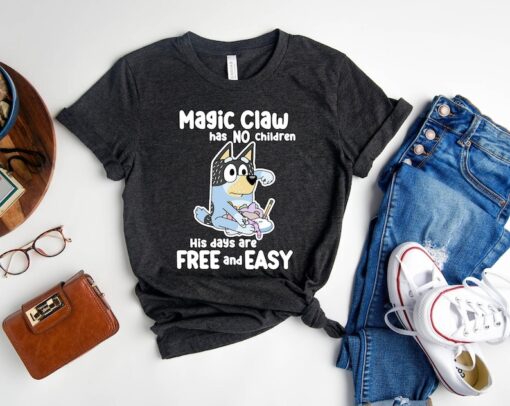 Bluey Magic Claw Has No Children Shirt, Bluey Family Matching Shirt