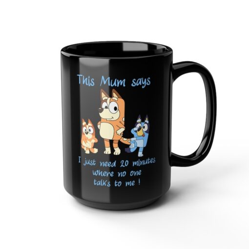 Bluey Mum the mum says, Mothers Day mug, Cute Bluey gift for mom