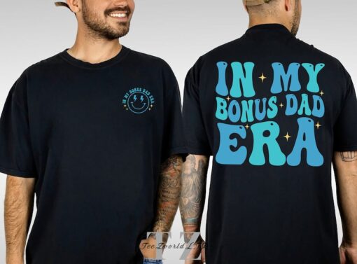 In my BONUS Dad Shirt, Bonus Dad Birthday Gift, Step Dad Gift