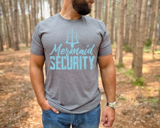 Mermaid Security Shirt, Mermaid Bridesmaid T-Shirt, Mermaid Dad Shirt