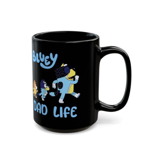 Bluey Dad Life Mug11oz 15oz.Fathers day gift,best dad gift