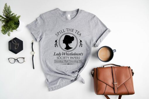 Spill The Tea Shirt, Bridgerton Shirt, Lady Whistledown Tee