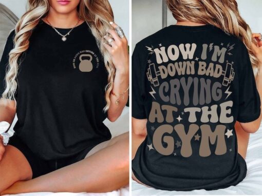 Down Bad Crying At The Gym Shirt Groovy TS