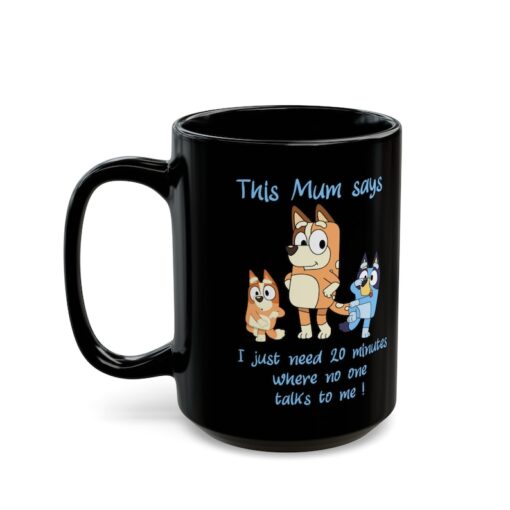 Bluey Mum the mum says, Mothers Day mug, Cute Bluey gift for mom